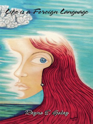 cover image of Life Is A Foreign Language